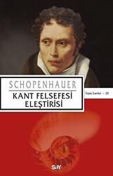 Arthur Schopenhauer - Kant Felsefesi Eleştirisi Arthur Schopenhauer - Kant Felsefesi Eleştirisi