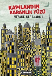Miyase Sertbarut - Kapiland'ın Karanlık Yüzü Miyase Sertbarut - Kapiland'ın Karanlık Yüzü
