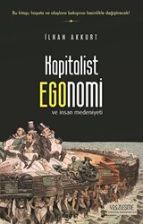 İlhan Akkurt - Kapitalist Egonomi ve İnsan Medeniyeti İlhan Akkurt - Kapitalist Egonomi ve İnsan Medeniyeti
