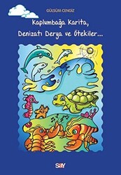 Gülsüm Cengiz - Kaplumbağa Karita, Denizatı Derya ve Ötekiler Gülsüm Cengiz - Kaplumbağa Karita, Denizatı Derya ve Ötekiler