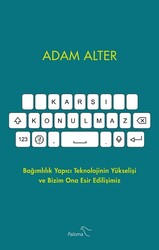 Adam Alter - Karşı Konulmaz Adam Alter - Karşı Konulmaz