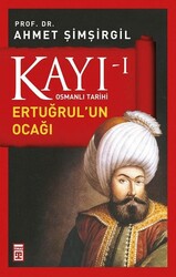 Ahmet Şimşirgil - Kayı 1 - Ertuğrul'un Ocağı Ahmet Şimşirgil - Kayı 1 - Ertuğrul'un Ocağı