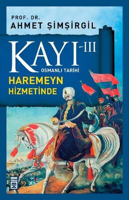 Kayı 3: Haremeyn Hizmetinde