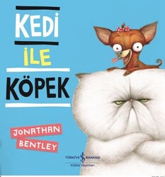 Jonathan Bentley - Kedi İle Köpek Jonathan Bentley - Kedi İle Köpek