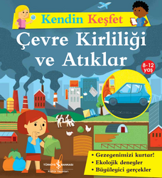 Sally Morgan - Kendin Keşfet - Çevre Kirliliği ve Atıklar Sally Morgan - Kendin Keşfet - Çevre Kirliliği ve Atıklar