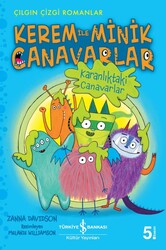 Zanna Davidson - Kerem ile Minik Canavarlar - Karanlıktaki Canavarlar Zanna Davidson - Kerem ile Minik Canavarlar - Karanlıktaki Canavarlar