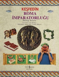 Philip Steele - Keşfedin - Roma İmparatorluğu Philip Steele - Keşfedin - Roma İmparatorluğu