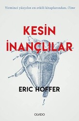 Eric Hoffer - Kesin İnançlılar