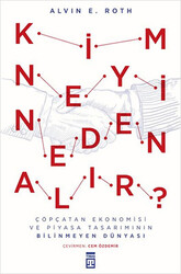 Alvin E. Roth - Kim Neyi Neden Alır? (Ciltli - Şömizli)  Alvin E. Roth - Kim Neyi Neden Alır? (Ciltli - Şömizli)