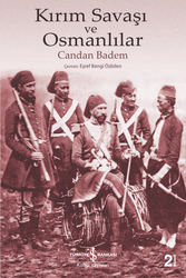 Candan Badem - Kırım Savaşı ve Osmanlılar Candan Badem - Kırım Savaşı ve Osmanlılar