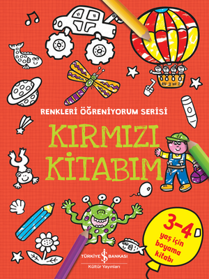 Kırmızı Kitabım - Renkleri Öğreniyorum Serisi