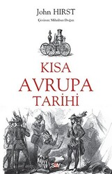 John Hirst - Kısa Avrupa Tarihi John Hirst - Kısa Avrupa Tarihi