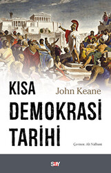 John Keane - Kısa Demokrasi Tarihi John Keane - Kısa Demokrasi Tarihi
