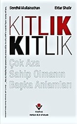 Eldar Shafir,Sendhil Mullainathan - Kıtlık - Çok Aza Sahip Olmanın Başka Anlamları Eldar Shafir,Sendhil Mullainathan - Kıtlık - Çok Aza Sahip Olmanın Başka Anlamları