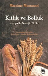 Massimo Montanari - Kıtlık ve Bolluk Massimo Montanari - Kıtlık ve Bolluk