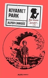 Alper Canıgüz - Kıyamet Park - Bir Kamu Davası 3 Alper Canıgüz - Kıyamet Park - Bir Kamu Davası 3