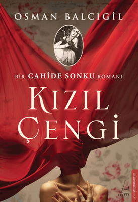 Kızıl Çengi - Bir Cahide Sonku Romanı