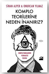 Onurcan Yılmaz , Sinan Alper - Komplo Teorilerine Neden İnanırız? Onurcan Yılmaz , Sinan Alper - Komplo Teorilerine Neden İnanırız?