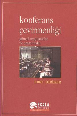 Konferans Çevirmenliği Güncel Uygulamalar ve Araştırmalar