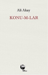 Ali Akay - Konu-m-lar Ali Akay - Konu-m-lar