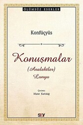 Konfüçyüs - Konuşmalar Konfüçyüs - Konuşmalar