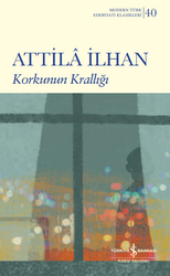 Attila İlhan - Korkunun Krallığı Attila İlhan - Korkunun Krallığı