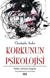 Christophe Andre - Korkunun Psikolojisi Christophe Andre - Korkunun Psikolojisi
