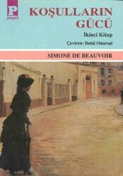 Simone de Beauvoir - Koşulların Gücü II Simone de Beauvoir - Koşulların Gücü II
