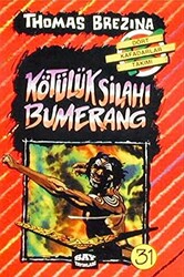 Thomas Brezina - Kötülük Silahı Bumerang