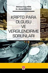 Mehmet Yuşa Köse , Ahmet Köstekçi - Kripto Para Olgusu ve Vergilendirme Sorunları Mehmet Yuşa Köse , Ahmet Köstekçi - Kripto Para Olgusu ve Vergilendirme Sorunları
