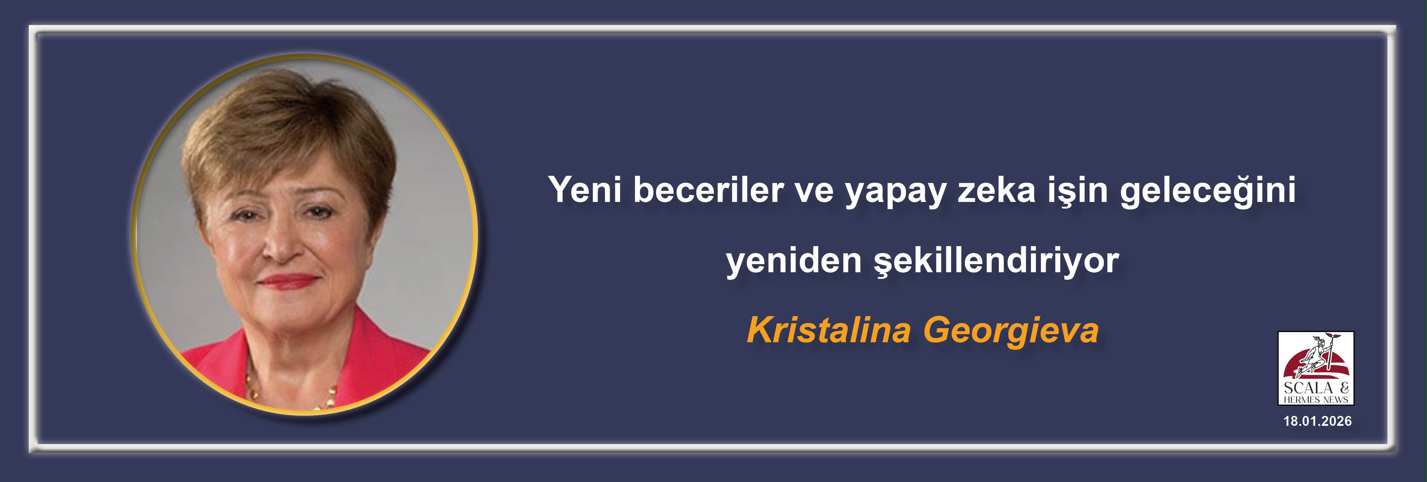 kristalina-georgieva-yeni-beceriler-ve-yapay-zeka-isin-gelecegini