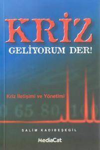 Kriz Geliyorum Der!