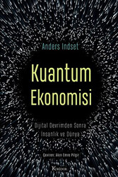 Anders Indset - Kuantum Ekonomisi Dijital Devrimden Sonra İnsanlık ve Dünya Anders Indset - Kuantum Ekonomisi Dijital Devrimden Sonra İnsanlık ve Dünya