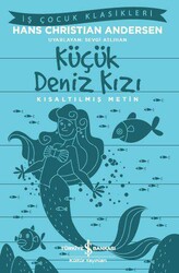 Hans Christian Andersen - Küçük Deniz Kızı - Kısaltılmış Metin Hans Christian Andersen - Küçük Deniz Kızı - Kısaltılmış Metin