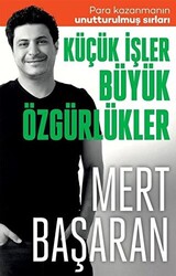 Mert Başaran - Küçük İşler Büyük Özgürlükler Mert Başaran - Küçük İşler Büyük Özgürlükler