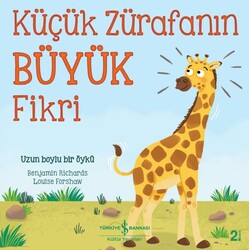 Benjamin Richards , Louise Forshaw - Küçük Zürafanın Büyük Fikri Benjamin Richards , Louise Forshaw - Küçük Zürafanın Büyük Fikri