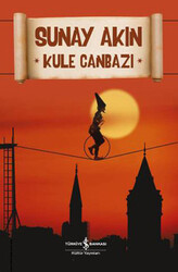 Sunay Akın - Kule Canbazı Sunay Akın - Kule Canbazı