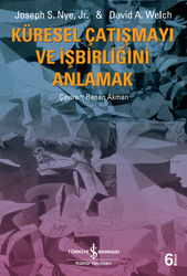 Joseph S. Nye - Küresel Çatışmayı ve İşbirliğini Anlamak Joseph S. Nye - Küresel Çatışmayı ve İşbirliğini Anlamak