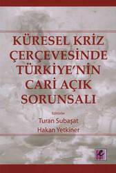 Küresel Kriz Çerçevesinde Türkiye’nin Cari Açık Sorunsalı - Thumbnail