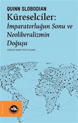 Küreselciler: İmparatorluğun Sonu ve Neoliberalizmin Doğuşu - Thumbnail