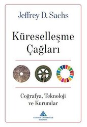 Jeffrey D. Sachs - Küreselleşme Çağları Jeffrey D. Sachs - Küreselleşme Çağları