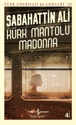 Sabahattin Ali - Kürk Mantolu Madonna Sabahattin Ali - Kürk Mantolu Madonna