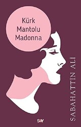 Sabahattin Ali - Kürk Mantolu Madonna Sabahattin Ali - Kürk Mantolu Madonna