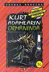 Thomas Brezina - Kurt Adamların Ormanında Thomas Brezina - Kurt Adamların Ormanında