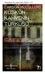 Carson McCullers - Küskün Kahvenin Türküsü Carson McCullers - Küskün Kahvenin Türküsü