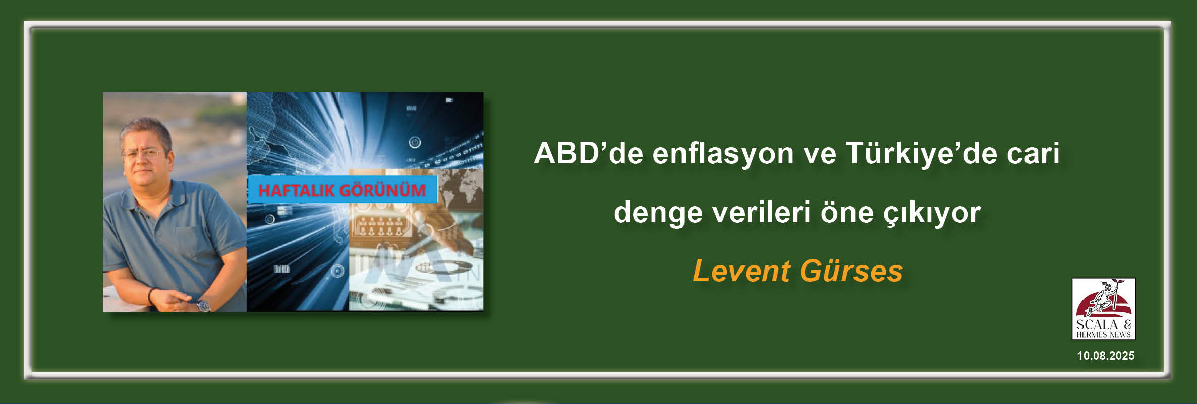 levent-gurses-abdde-enflasyon-ve-turkiyede-cari-denge-verileri-one-cikiyor