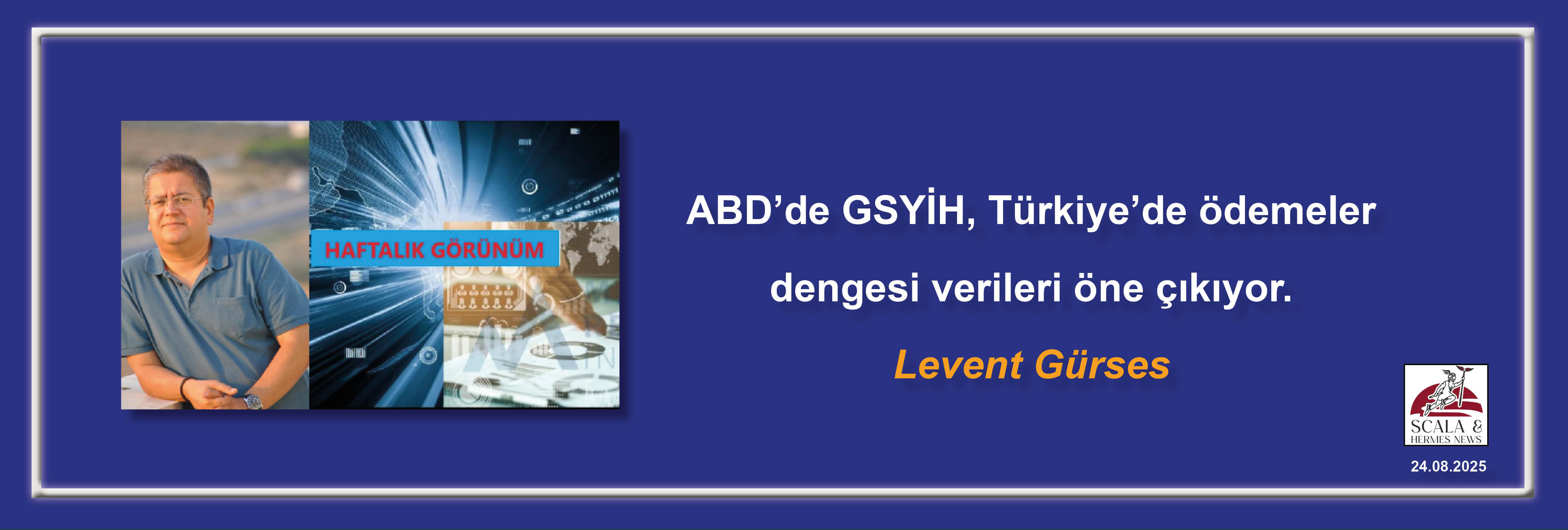 levent-gurses-abdde-gsyih-turkiyede-odemeler-dengesi-verileri-one-cikiyor