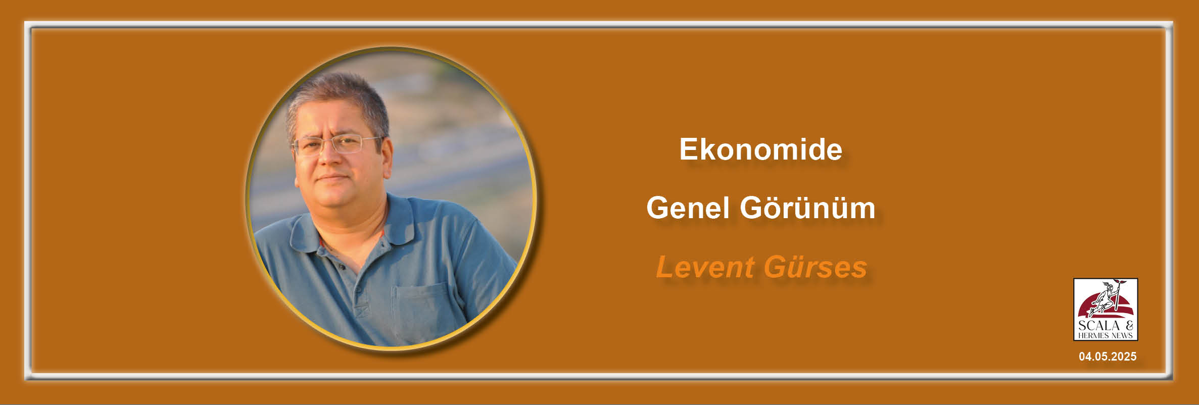 levent-gurses-ekonomide-genel-gorunum