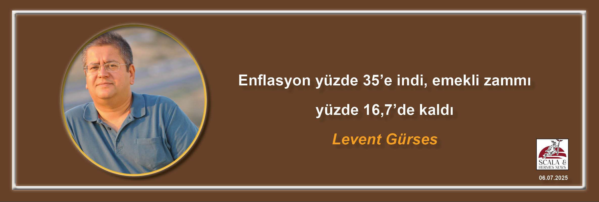 levent-gurses-enflasyon-yuzde-35e-indi-emekli-zammi-yuzde-167de-kaldi