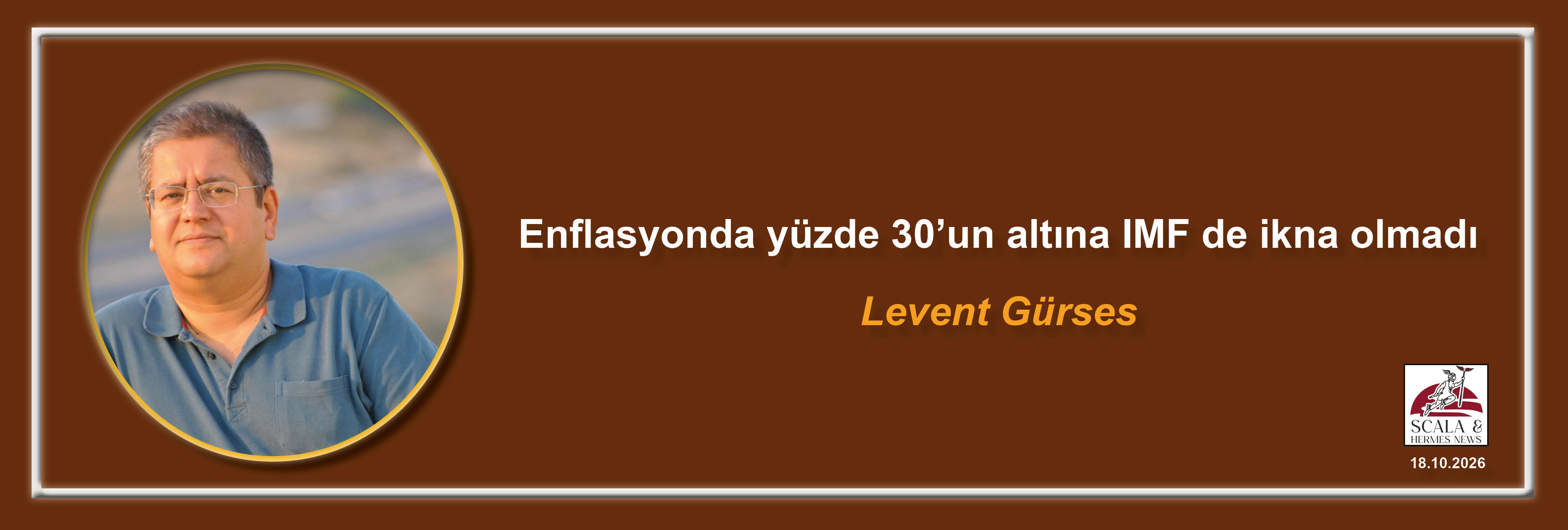levent-gurses-enflasyonda-yuzde-30un-altina-imf-de-ikna-olmadi